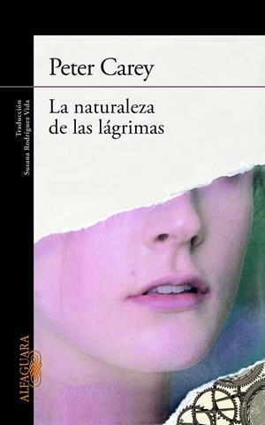 NATURALEZA DE LAS LAGRIMAS, LA | 9788420405506 | CAREY, PETER | Llibreria Drac - Llibreria d'Olot | Comprar llibres en català i castellà online