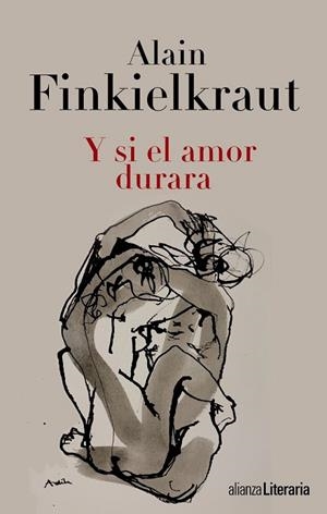 Y SI EL AMOR DURARA | 9788420675138 | FINKIELKRAUT, ALAIN | Llibreria Drac - Llibreria d'Olot | Comprar llibres en català i castellà online