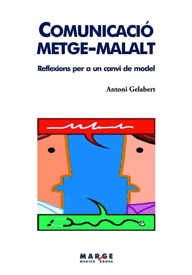 COMUNICACIO METGE-MALALT | 9788415004295 | GELABERT, ANTONI | Llibreria Drac - Librería de Olot | Comprar libros en catalán y castellano online