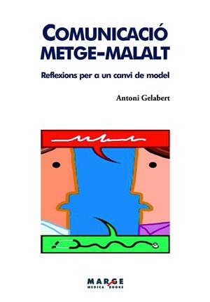 COMUNICACIO METGE-MALALT | 9788415004295 | GELABERT, ANTONI | Llibreria Drac - Librería de Olot | Comprar libros en catalán y castellano online