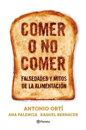 COMER O NO COMER | 9788408073611 | ORTI, ANTONIO | Llibreria Drac - Llibreria d'Olot | Comprar llibres en català i castellà online