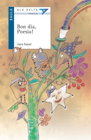 BON DIA POESIA | 9788447926275 | RASPALL, JOANA | Llibreria Drac - Llibreria d'Olot | Comprar llibres en català i castellà online