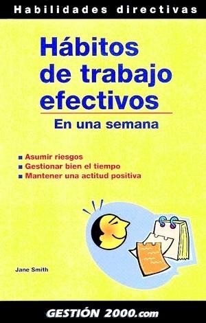 HABITOS DE TRABAJO EFECTIVOS | 9788496426009 | SMITH, JANE | Llibreria Drac - Librería de Olot | Comprar libros en catalán y castellano online