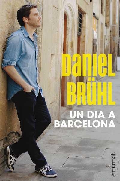 DIA A BARCELONA, UN | 9788493573270 | BRUHL, DANIEL | Llibreria Drac - Llibreria d'Olot | Comprar llibres en català i castellà online