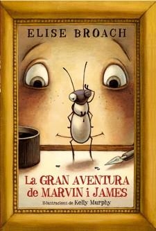 GRAN AVENTURA DE MARVIN I JAMES, LA | 9788424640880 | BROACH, ELISE | Llibreria Drac - Llibreria d'Olot | Comprar llibres en català i castellà online