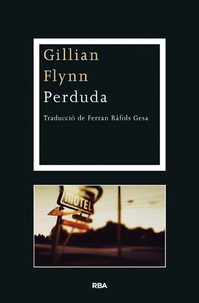 PERDUDA | 9788482646169 | FLYNN , GILLIAN | Llibreria Drac - Llibreria d'Olot | Comprar llibres en català i castellà online