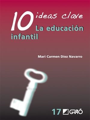 10 IDEAS CLAVE LA EDUCACIÓN INFANTIL | 9788499804811 | DÍEZ, Mª CARMEN | Llibreria Drac - Llibreria d'Olot | Comprar llibres en català i castellà online