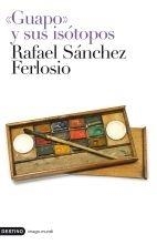 GUAPO Y SUS ISOTOPOS | 9788423341924 | SANCHEZ, RAFAEL | Llibreria Drac - Llibreria d'Olot | Comprar llibres en català i castellà online