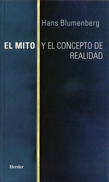 MITO Y EL CONCEPTO DE REALIDAD, EL | 9788425422904 | BLUMENBERG, HANS | Llibreria Drac - Llibreria d'Olot | Comprar llibres en català i castellà online