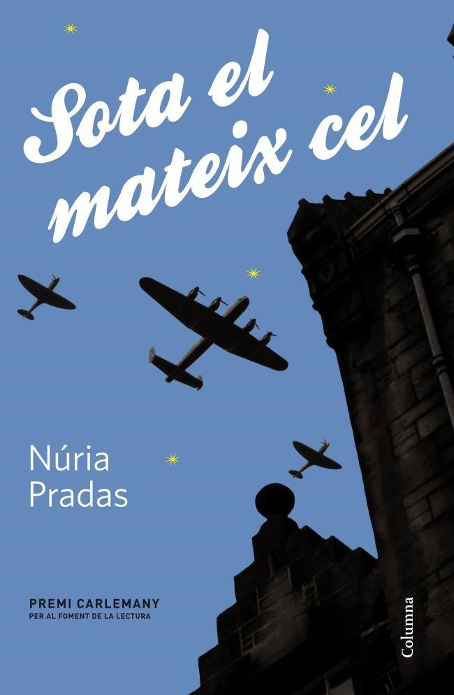 SOTA EL MATEIX CEL | 9788466416375 | PRADAS, NURIA | Llibreria Drac - Llibreria d'Olot | Comprar llibres en català i castellà online