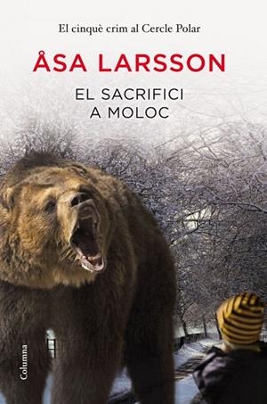 SACRIFICI A MOLOC, EL | 9788466416023 | LARSSON, ASA | Llibreria Drac - Llibreria d'Olot | Comprar llibres en català i castellà online