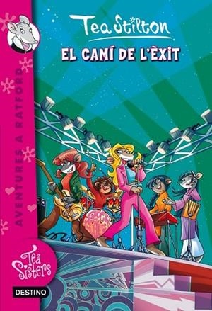 CAMÍ DE L'ÈXIT, EL ( TEA SISTERS 7 ) | 9788415697978 | STILTON, TEA | Llibreria Drac - Llibreria d'Olot | Comprar llibres en català i castellà online