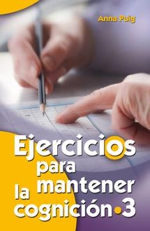 EJERCICIOS PARA MANTENER LA COGNICION 3 | 9788490230237 | PUIG, ANNA | Llibreria Drac - Llibreria d'Olot | Comprar llibres en català i castellà online