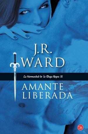 AMANTE LIBERADA (LA HERMANDAD DE LA DAGA NEGRA IX) | 9788466326957 | WARD, JR | Llibreria Drac - Llibreria d'Olot | Comprar llibres en català i castellà online