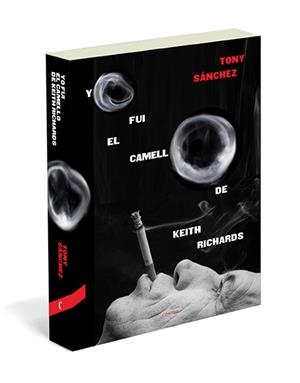 YO FUI EL CAMELLO DE KEITH RICHARDS | 9788494093821 | SANCHEZ, TONY | Llibreria Drac - Llibreria d'Olot | Comprar llibres en català i castellà online