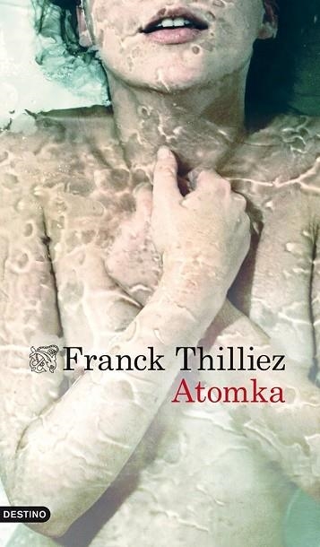 ATOMKA | 9788423346288 | THILLIEZ, FRANCK | Llibreria Drac - Llibreria d'Olot | Comprar llibres en català i castellà online