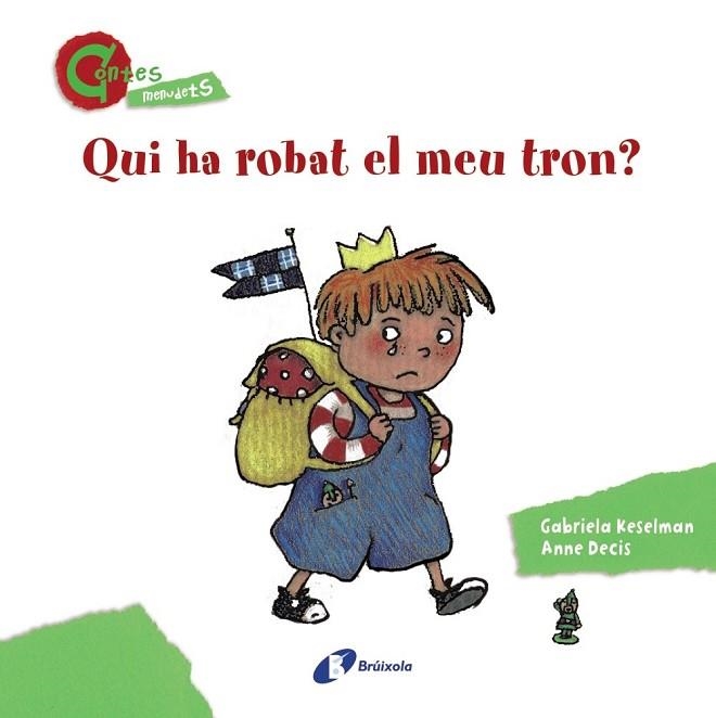 QUI HA ROBAT EL MEU TRON? | 9788499064642 | KESELMAN, GABRIELA | Llibreria Drac - Librería de Olot | Comprar libros en catalán y castellano online