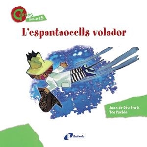 ESPANTAOCELLS VOLADOR, L' | 9788499064635 | PRATS, JOAN DE DÉU | Llibreria Drac - Llibreria d'Olot | Comprar llibres en català i castellà online