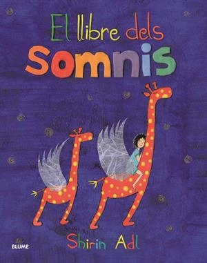 LLIBRE DELS SOMNIS, EL | 9788498016895 | ADL, SHIRIN | Llibreria Drac - Llibreria d'Olot | Comprar llibres en català i castellà online