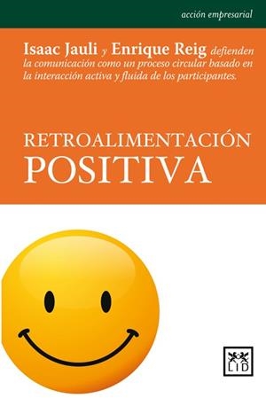 RETROALIMENTACION POSITIVA | 9788483560846 | JAULI, ISAAC;REIG, ENRIQUE | Llibreria Drac - Librería de Olot | Comprar libros en catalán y castellano online