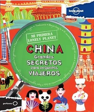 CHINA. GRANDES SECRETOS PARA PEQUEÑOS VIAJEROS (MI PRIMERA LONELY PLANET) | 9788408037170 | AA.VV. | Llibreria Drac - Llibreria d'Olot | Comprar llibres en català i castellà online