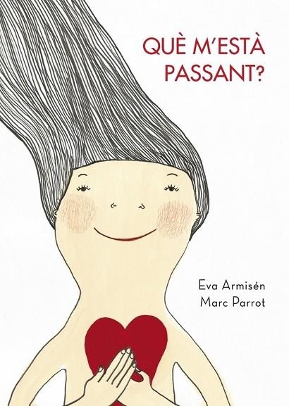 QUE M'ESTA PASSANT | 9788448829650 | ARMISEN, EVA; PARROT, MARC | Llibreria Drac - Llibreria d'Olot | Comprar llibres en català i castellà online