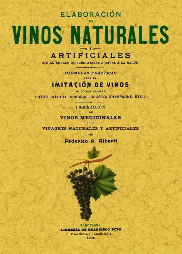 ELABORACION DE VINOS NATURALES Y ARTIFICIALES | 9788497611978 | ALBERTI, FEDERICO | Llibreria Drac - Llibreria d'Olot | Comprar llibres en català i castellà online