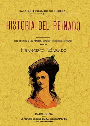 HISTORIA DEL PEINADO | 9788497616782 | BARADO, FRANCISCO | Llibreria Drac - Llibreria d'Olot | Comprar llibres en català i castellà online