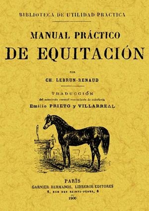 MANUAL PRÁCTICO DE EQUITACIÓN | 9788497613279 | LEBRUN-RENAUD, CH. | Llibreria Drac - Llibreria d'Olot | Comprar llibres en català i castellà online