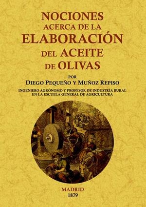 NOCIONES ACERCA DE LA ELABORACIÓN DEL ACEITE DE OLIVAS | 9788497617420 | PEQUEÑO, DIEGO | Llibreria Drac - Llibreria d'Olot | Comprar llibres en català i castellà online