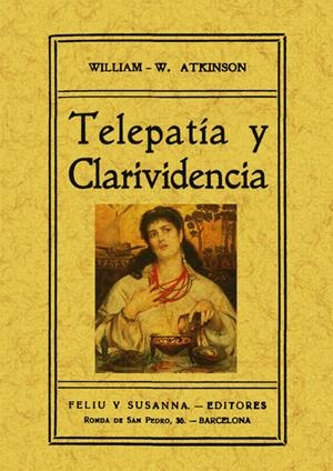 TELEPATIA Y CLARIVIDENCIA | 9788497616102 | WALKER ATKINSON, WILLIAM | Llibreria Drac - Llibreria d'Olot | Comprar llibres en català i castellà online