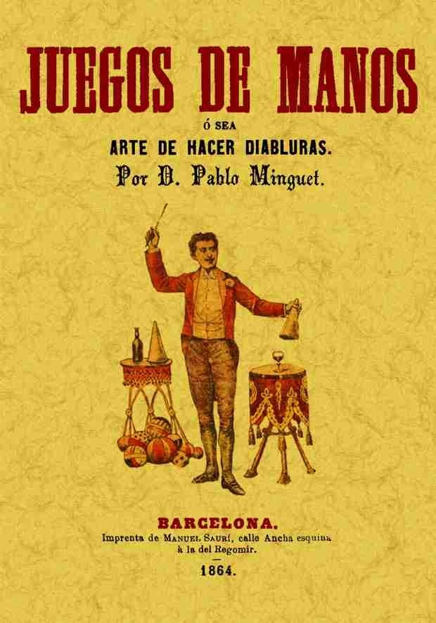 JUEGOS DE MANOS O SEA ARTE DE HACER DIABLURAS | 9788497611817 | MINGUET, PABLO | Llibreria Drac - Llibreria d'Olot | Comprar llibres en català i castellà online