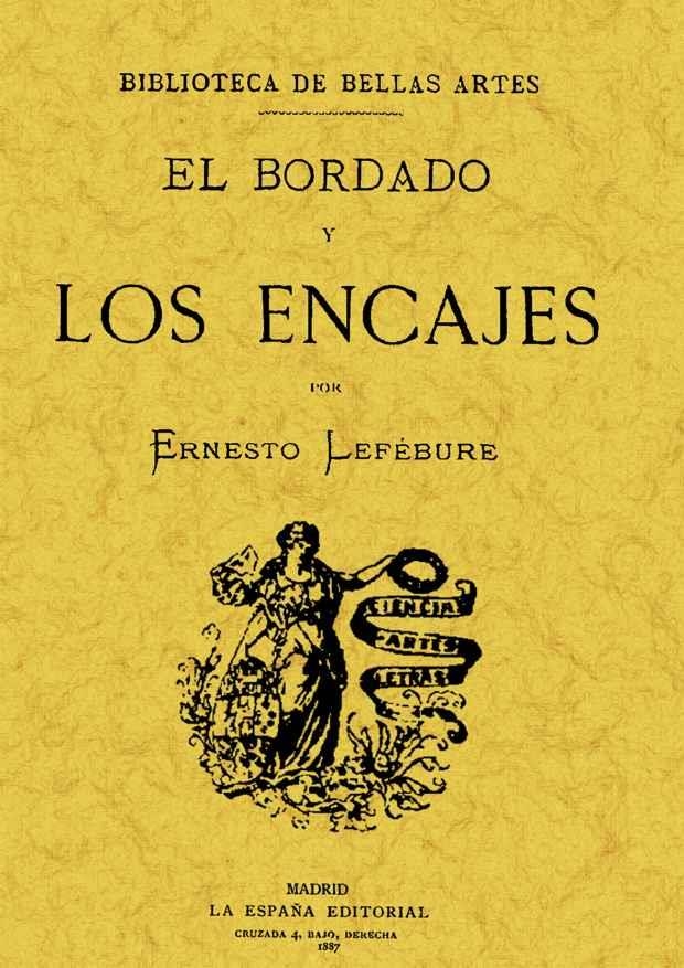 BORDADO Y LOS ENCAJES, EL | 9788497613286 | LEFÉBURE, ERNESTO | Llibreria Drac - Llibreria d'Olot | Comprar llibres en català i castellà online