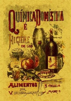 QUIMICA DOMESTICA E HIGIENE DE LOS ALIMENTOS | 9788497616478 | ORDOÑEZ LAGAREJOS, VALERIANO | Llibreria Drac - Llibreria d'Olot | Comprar llibres en català i castellà online