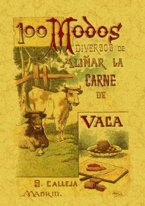 100 MODOS DIVERSOS DE ALIÑAR LA CARNE DE VACA. | 9788497613422 | ROSE, MADEMOISELLE | Llibreria Drac - Llibreria d'Olot | Comprar llibres en català i castellà online