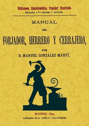 MANUAL DEL FORJADOR HERRERO Y CERRAJERO | 9788497614009 | GONZALEZ, MANUEL | Llibreria Drac - Librería de Olot | Comprar libros en catalán y castellano online