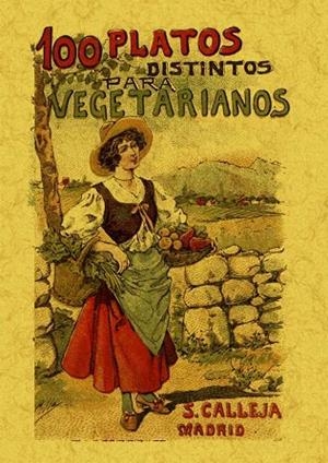 100 PLATOS DISTINTOS PARA VEGETARIANOS | 9788497616447 | MADEMOISELLE ROSE | Llibreria Drac - Llibreria d'Olot | Comprar llibres en català i castellà online