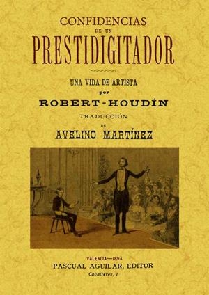 CONFIDENCIAS DE UN PRESTIDIGITADOR | 9788497619905 | ROBERT-HOUDIN, JEAN-EUGÈNE | Llibreria Drac - Librería de Olot | Comprar libros en catalán y castellano online