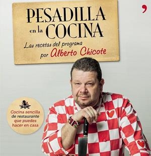 PESADILLA EN LA COCINA | 9788499982687 | CHICOTE, ALBERTO | Llibreria Drac - Llibreria d'Olot | Comprar llibres en català i castellà online