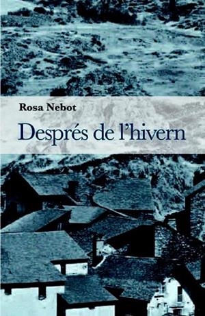 DESPRES DE L'HIVERN | 9788493878535 | NEBOT, ROSA | Llibreria Drac - Llibreria d'Olot | Comprar llibres en català i castellà online