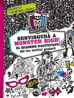 BENVINGUDA A MONSTER HIGH! EL QUADERN D'ACTIVITATS DEL TEU INSTITUT PREFERIT | 9788499325200 | KIRSTEN, MAYER | Llibreria Drac - Llibreria d'Olot | Comprar llibres en català i castellà online