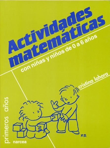 ACTIVIDADES MATEMÁTICAS CON NIÑOS DE 0-6 AÑOS | 9788427710030 | LAHORA PÉREZ, MARÍA CRISTINA | Llibreria Drac - Llibreria d'Olot | Comprar llibres en català i castellà online