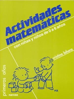 ACTIVIDADES MATEMÁTICAS CON NIÑOS DE 0-6 AÑOS | 9788427710030 | LAHORA PÉREZ, MARÍA CRISTINA | Llibreria Drac - Llibreria d'Olot | Comprar llibres en català i castellà online