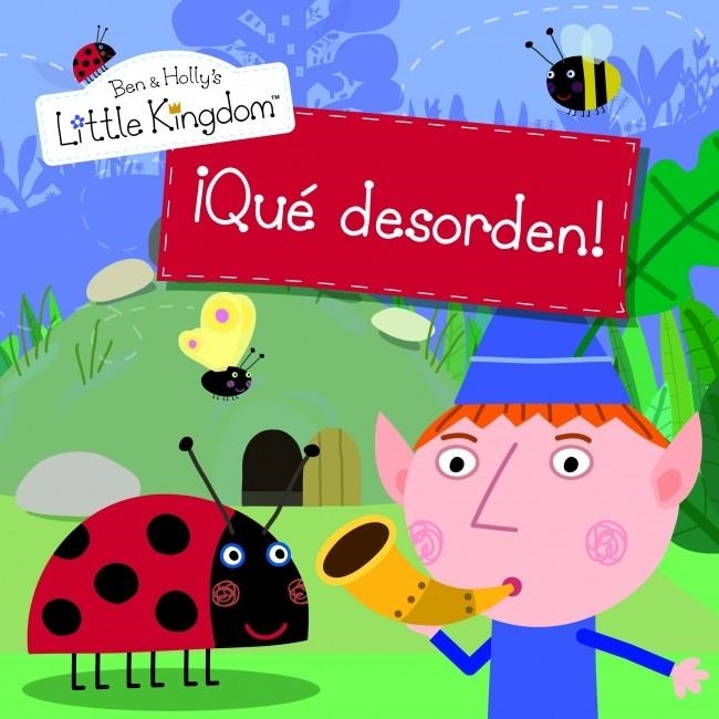 QUE DESORDEN! (EL PEQUEÑO REINO DE BEN Y HOLLY NÚM. 1) | 9788448835545 | Llibreria Drac - Llibreria d'Olot | Comprar llibres en català i castellà online