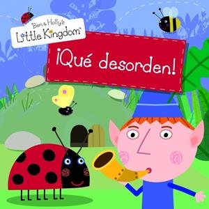 QUE DESORDEN! (EL PEQUEÑO REINO DE BEN Y HOLLY NÚM. 1) | 9788448835545 | Llibreria Drac - Llibreria d'Olot | Comprar llibres en català i castellà online