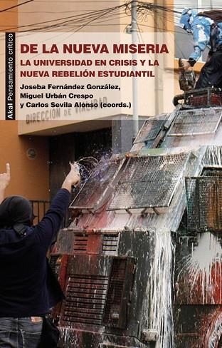 DE LA NUEVA MISERIA. LA UNIVERSIDAD EN CRISIS Y LA NUEVA REBELIÓN ESTUDIANTIL | 9788446037392 | AA.VV. | Llibreria Drac - Llibreria d'Olot | Comprar llibres en català i castellà online