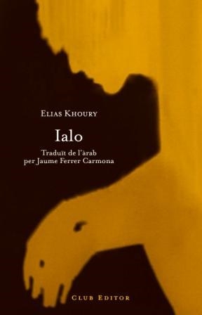 IALO | 9788473291415 | KHOURY, ELIAS | Llibreria Drac - Llibreria d'Olot | Comprar llibres en català i castellà online