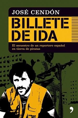 BILLETE DE IDA | 9788484608189 | CENDON, JOSE | Llibreria Drac - Llibreria d'Olot | Comprar llibres en català i castellà online