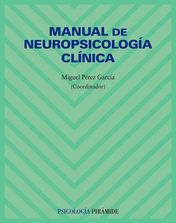 MANUAL DE NEUROPSICOLOGIA CLINICA | 9788436822151 | PEREZ, MIGUEL | Llibreria Drac - Llibreria d'Olot | Comprar llibres en català i castellà online