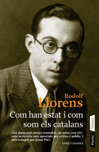 COM HAN ESTAT I COM SOM ELS CATALANS | 9788498090598 | LLORENS, RODOLF | Llibreria Drac - Llibreria d'Olot | Comprar llibres en català i castellà online